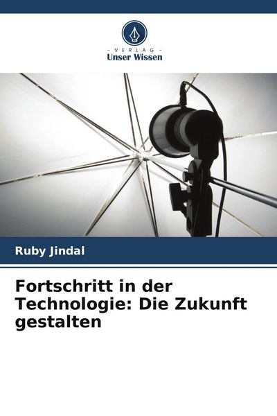 Produktbild: Fortschritt in der Technologie: Die Zukunft gestalten