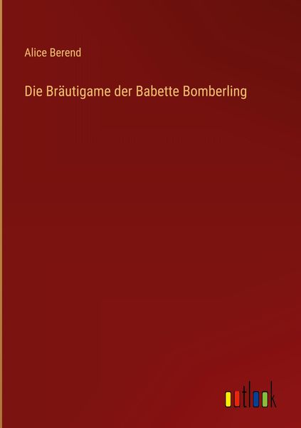 Produktbild: Die Br&auml;utigame der Babette Bomberling
