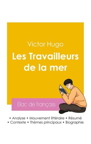 Produktbild: R&eacute;ussir son Bac de fran&ccedil;ais 2026 : Analyse du roman Les Travailleurs de la mer de Victor Hugo