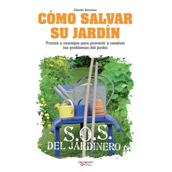 Produktbild: C&oacute;mo salvar su jard&iacute;n - SOS del jardinero