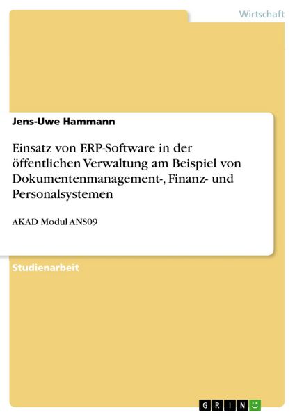 Produktbild: Einsatz von ERP-Software in der &ouml;ffentlichen Verwaltung am Beispiel von Dokumentenmanagement-, Finanz- und Personalsystemen