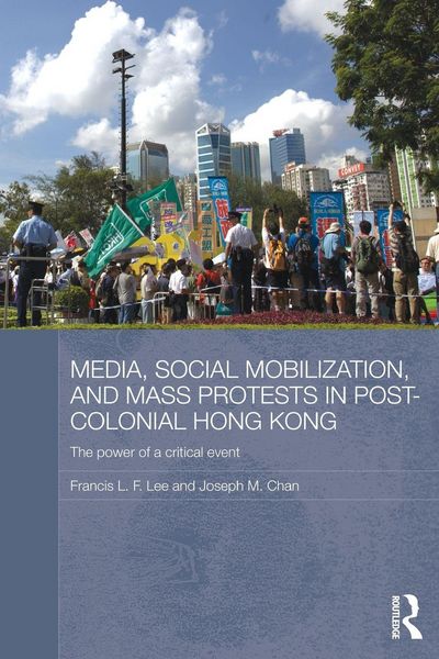 Produktbild: Media, Social Mobilisation and Mass Protests in Post-colonial Hong Kong