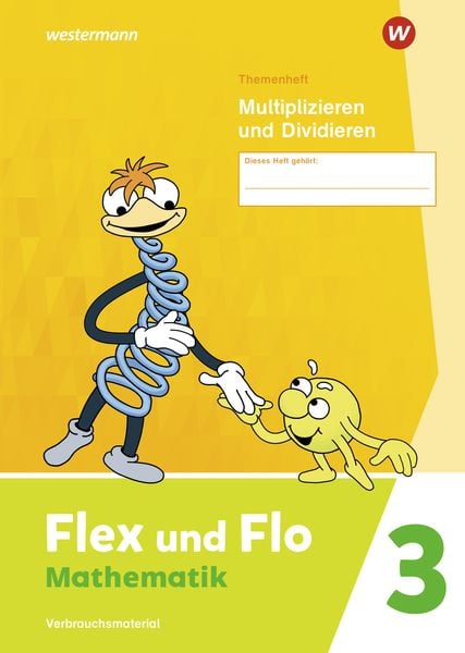 Flex und Flo 3. Themenheft Multiplizieren und Dividieren: Verbrauchsmaterial