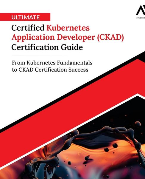 Produktbild: Ultimate Certified Kubernetes Application Developer (CKAD) Certification Guide