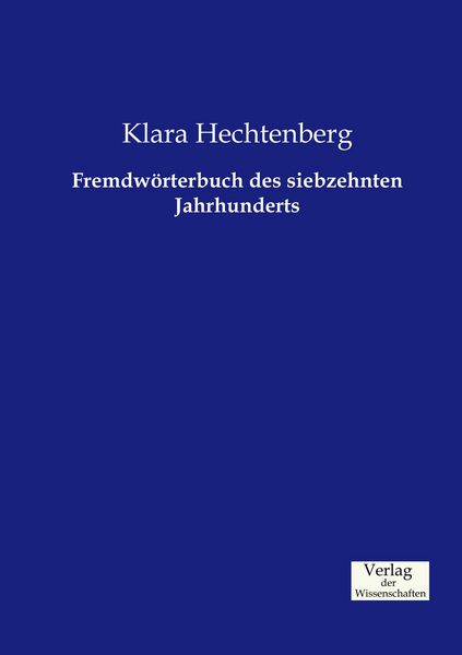 Produktbild: Fremdw&ouml;rterbuch des siebzehnten Jahrhunderts