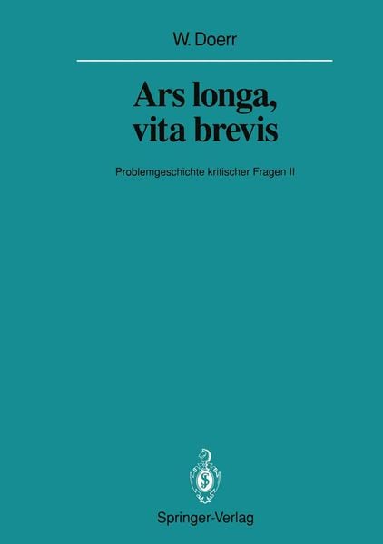 Ars longa, vita brevis, Taschenbuch von Wilhelm Doerr, Springer Berlin, 9783642844775