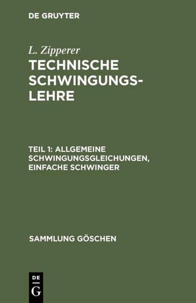 Allgemeine Schwingungsgleichungen, einfache Schwinger, Gebundene Ausgabe von L. Zipperer, De Gruyter, 9783110027563