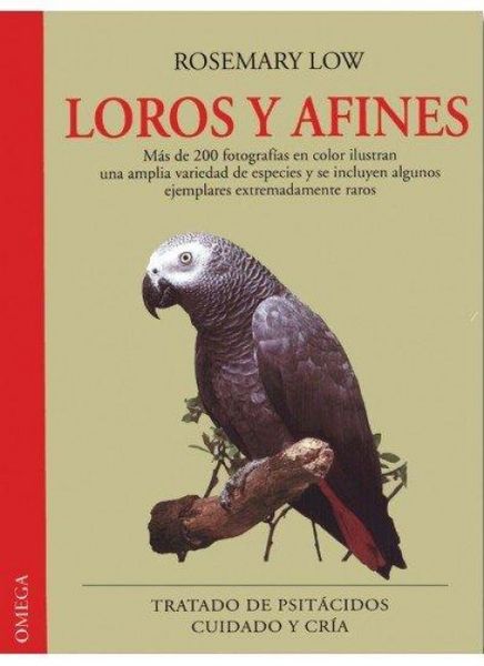 Produktbild: Loros y afines : tratado de psit&aacute;cidos:cuidado y cr&iacute;a