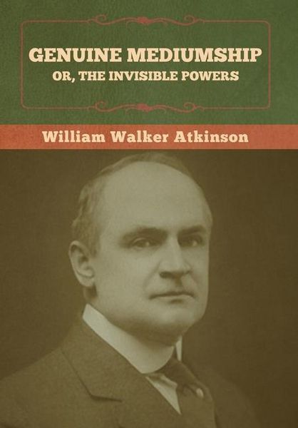 Produktbild: Genuine Mediumship; or, The Invisible Powers