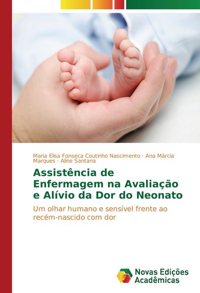 Produktbild: Assist&ecirc;ncia de Enfermagem na Avalia&ccedil;&atilde;o e Al&iacute;vio da Dor do Neonato