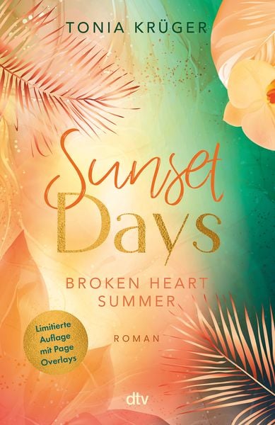 Broken Heart Summer – Sunset Days, Taschenbuch von Tonia Krüger, dtv, 9783423741071