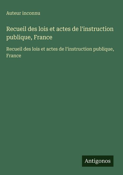 Produktbild: Recueil des lois et actes de l'instruction publique, France