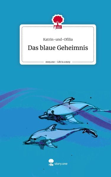 Das blaue Geheimnis. Life is a Story - story.one