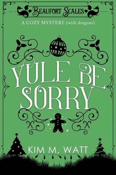 Produktbild: Yule Be Sorry - A Christmas Cozy Mystery (With Dragons)