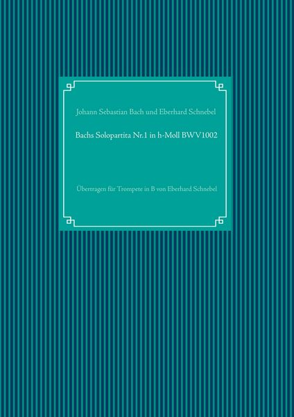 Produktbild: Bachs Solopartita Nr.1 in h-Moll BWV1002