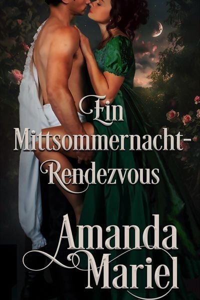 Produktbild: Ein Mittsommernacht-Rendezvous (Flirt mit dem Ruin, #1)