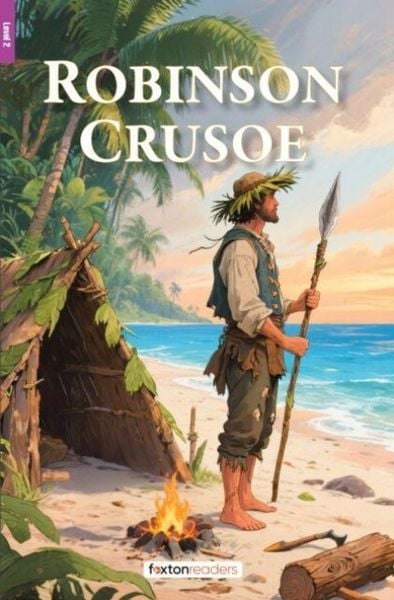 Robinson Crusoe - Foxton Reader Level-2 (600 Headwords A2/B1) with free online AUDIO, Taschenbuch von Danie Defoe , Foxton Books, 9781839250606