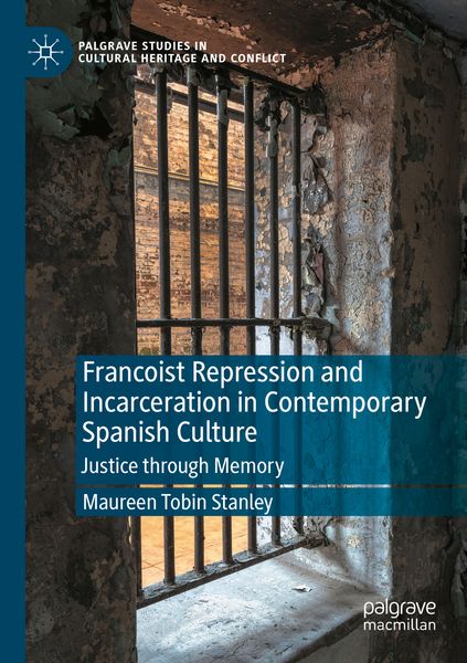Produktbild: Francoist Repression and Incarceration in Contemporary Spanish Culture