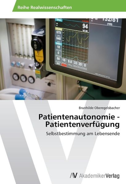 Produktbild: Oberegelsbacher, B: Patientenautonomie - Patientenverf&uuml;gung