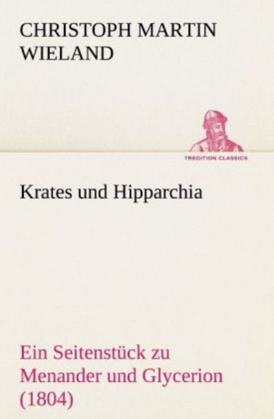 Krates und Hipparchia, Taschenbuch von Christoph Martin Wieland, Tredition, 9783842414549