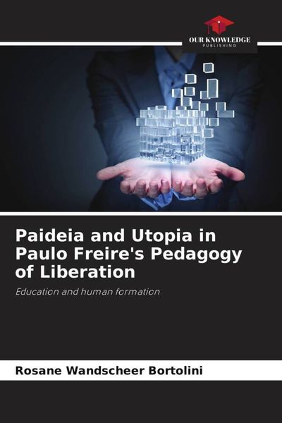 Produktbild: Paideia and Utopia in Paulo Freire's Pedagogy of Liberation