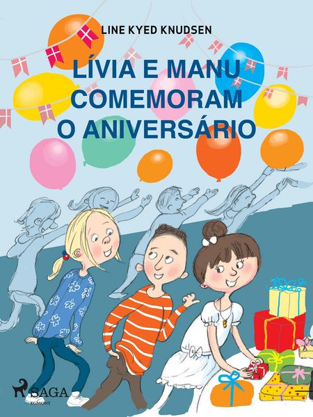 Produktbild: L&iacute;via e Manu comemoram o anivers&aacute;rio