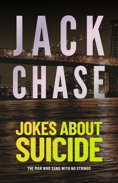 Produktbild: Jokes About Suicide: The Man Who Sang With No Strings