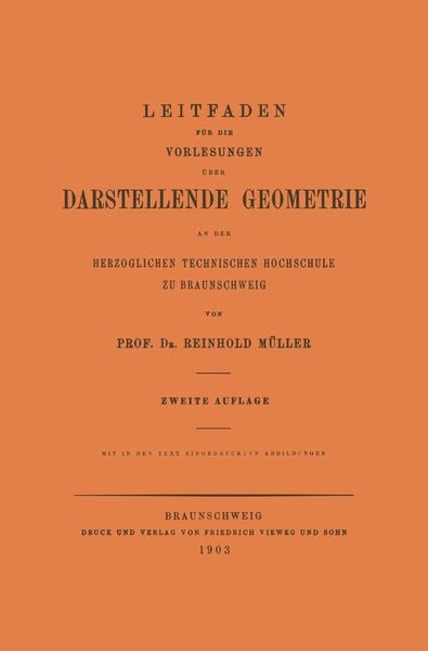 Produktbild: Leitfaden f&uuml;r die Vorlesungen &uuml;ber Darstellende Geometrie an der Herzoglichen Technischen Hochschule zu Braunschweig