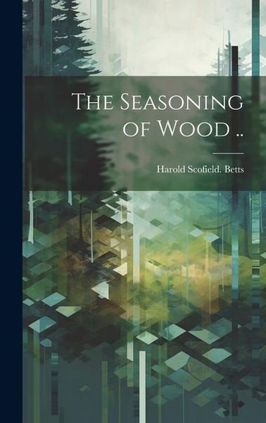 Produktbild: The Seasoning of Wood ..