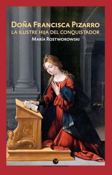 Produktbild: Do&ntilde;a Francisca Pizarro : la ilustre hija del conquistador