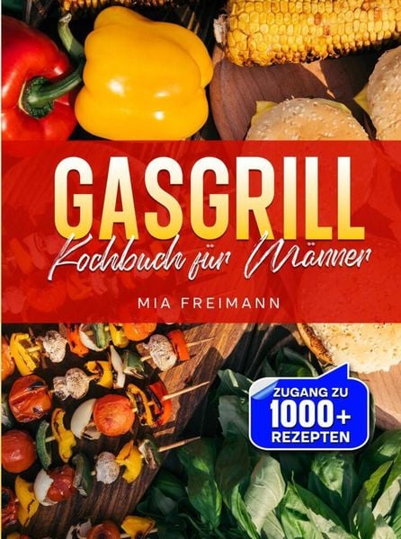 Produktbild: Gasgrill Kochbuch f&uuml;r M&auml;nner
