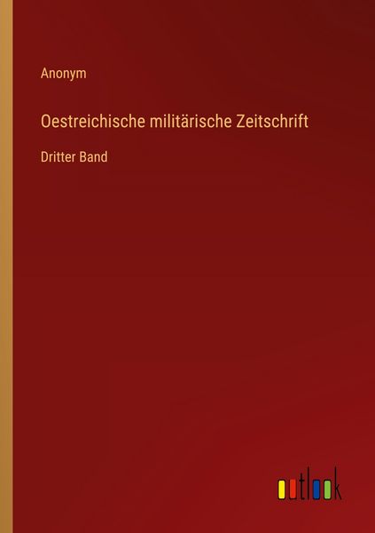 Produktbild: Oestreichische milit&auml;rische Zeitschrift