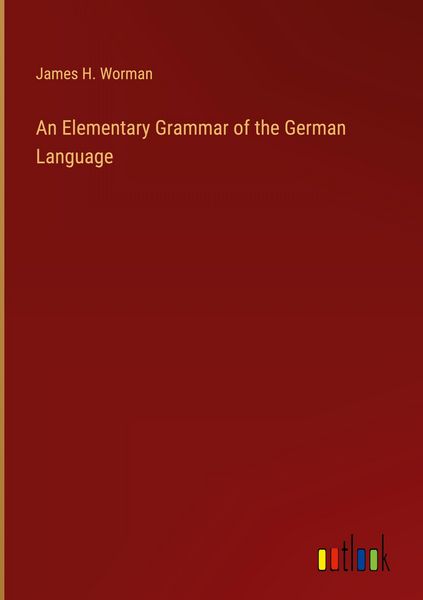 Produktbild: An Elementary Grammar of the German Language