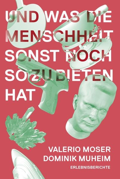 Produktbild: Und was die Menschheit sonst noch zu bieten hat