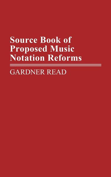 Produktbild: Source Book of Proposed Music Notation Reforms