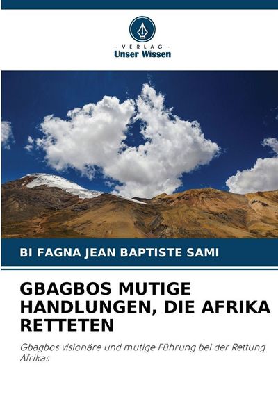 Produktbild: Gbagbos Mutige Handlungen, die Afrika Retteten