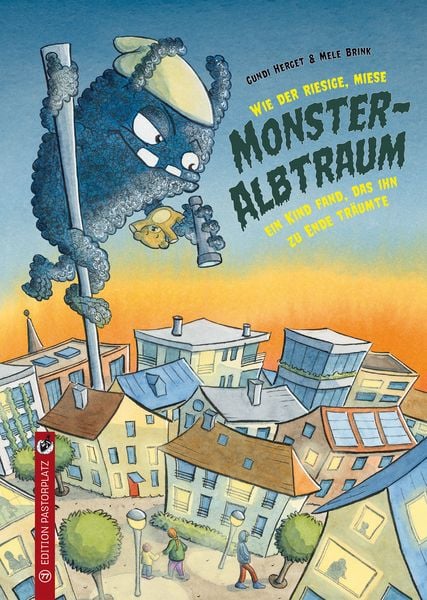 Produktbild: Wie der riesige, miese Monsteralbtraum ein Kind fand, das ihn zu Ende tr&auml;umte.