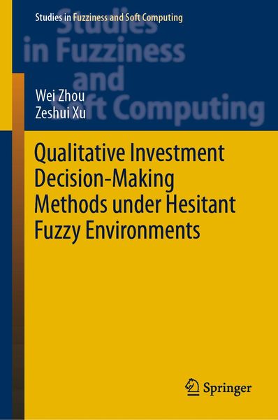 Produktbild: Qualitative Investment Decision-Making Methods under Hesitant Fuzzy Environments