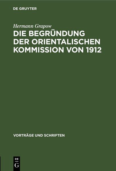 Produktbild: Die Begr&uuml;ndung der orientalischen Kommission von 1912