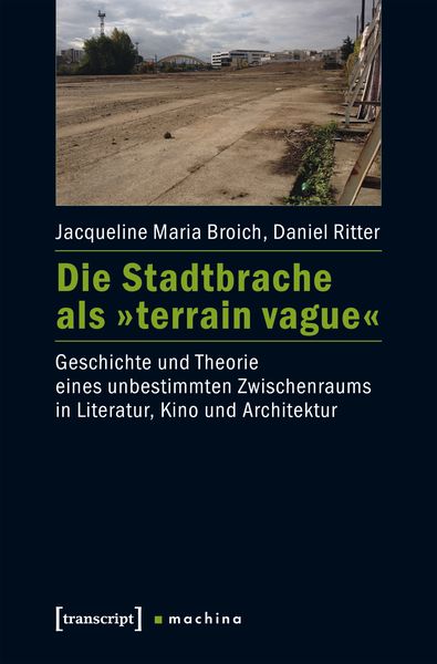Produktbild: Die Stadtbrache als &raquo;terrain vague&laquo;