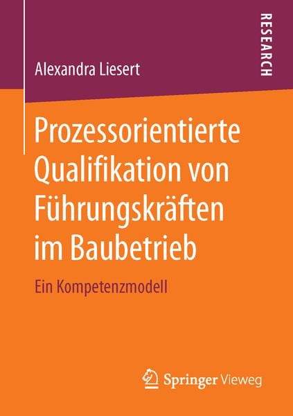 Produktbild: Prozessorientierte Qualifikation von F&uuml;hrungskr&auml;ften im Baubetrieb