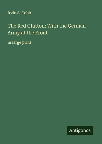 Produktbild: The Red Glutton; With the German Army at the Front