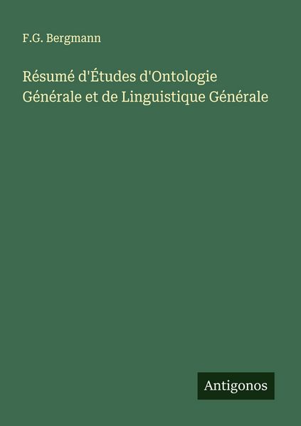 Produktbild: R&eacute;sum&eacute; d'&Eacute;tudes d'Ontologie G&eacute;n&eacute;rale et de Linguistique G&eacute;n&eacute;rale