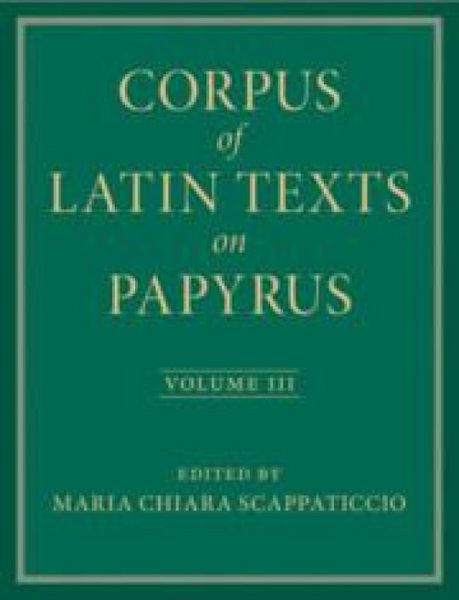 Produktbild: Corpus of Latin Texts on Papyrus: Volume 3, Part III