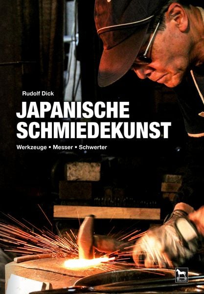 Japanische Schmiedekunst, Paperback von Rudolf Dick, Wieland Verlag, 978-3-938711-80-4