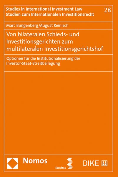 Produktbild: Von bilateralen Schieds- und Investitionsgerichten zum multilateralen Investitionsgerichtshof