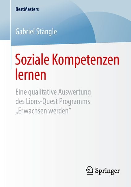 Soziale Kompetenzen lernen, Taschenbuch von Gabriel Stängle, Springer Fachmedien Wiesbaden GmbH, 9783658106515