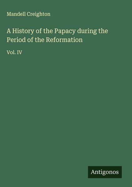 Produktbild: A History of the Papacy during the Period of the Reformation