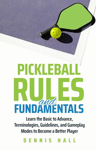 Produktbild: Pickleball Rules and Fundamentals (Mastering the Game of Pickleball)