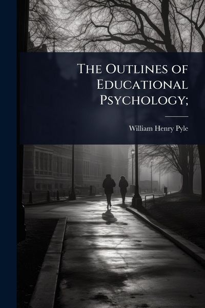 Produktbild: The Outlines of Educational Psychology;